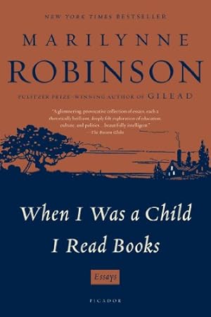 Bild des Verkufers fr When I Was a Child I Read Books: Essays by Robinson, Marilynne [Paperback ] zum Verkauf von booksXpress
