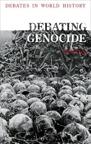 Imagen del vendedor de Debating Genocide (Debates in World History) by Pine, Lisa [Hardcover ] a la venta por booksXpress