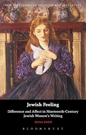 Imagen del vendedor de Jewish Feeling: Difference and Affect in Nineteenth-Century Jewish Women's Writing (New Directions in Religion and Literature) [Soft Cover ] a la venta por booksXpress