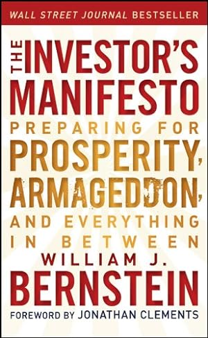 Seller image for The Investor's Manifesto: Preparing for Prosperity, Armageddon, and Everything in Between by Bernstein, William J. [Paperback ] for sale by booksXpress