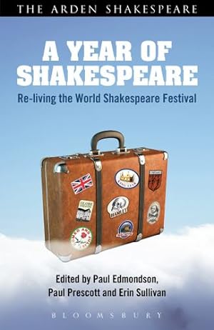 Seller image for A Year of Shakespeare: Re-living the World Shakespeare Festival (The Arden Shakespeare) [Hardcover ] for sale by booksXpress