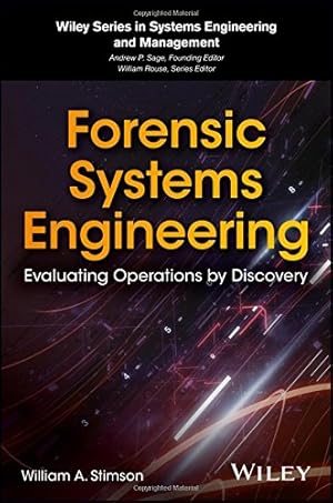 Bild des Verkufers fr Forensic Systems Engineering: Evaluating Operations by Discovery (Wiley Series in Systems Engineering and Management) by Stimson, William A. [Hardcover ] zum Verkauf von booksXpress