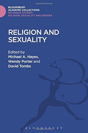 Imagen del vendedor de Religion and Sexuality (Religious Studies: Bloomsbury Academic Collections) [Hardcover ] a la venta por booksXpress