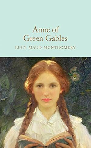 Image du vendeur pour Anne of Green Gables (Macmillan Collector's Library) by Montgomery, Lucy Maud [Hardcover ] mis en vente par booksXpress