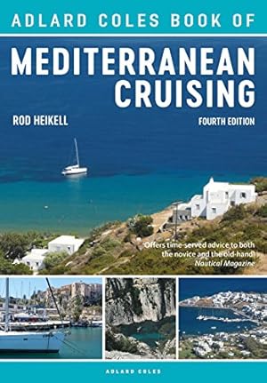 Immagine del venditore per The Adlard Coles Book of Mediterranean Cruising: 4th edition by Heikell, Rod [Paperback ] venduto da booksXpress