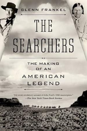 Imagen del vendedor de The Searchers: The Making of an American Legend by Frankel, Glenn [Paperback ] a la venta por booksXpress