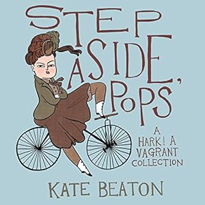 Seller image for Step Aside, Pops: A Hark! A Vagrant Collection by Beaton, Kate [Hardcover ] for sale by booksXpress