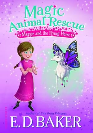 Seller image for Magic Animal Rescue 1: Maggie and the Flying Horse by Baker, E. D. [Paperback ] for sale by booksXpress