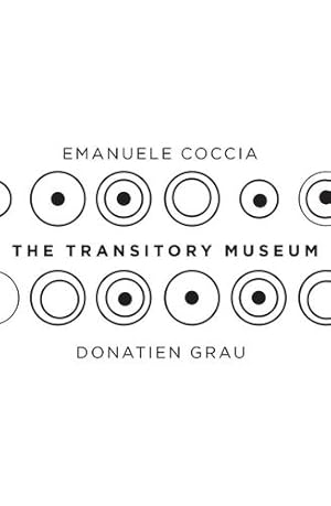 Seller image for The Transitory Museum by Coccia, Emanuele, Grau, Donatien [Paperback ] for sale by booksXpress