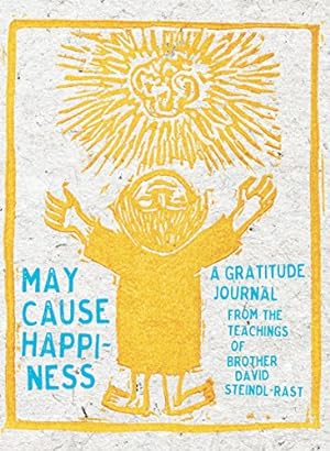 Seller image for May Cause Happiness: A Gratitude Journal by Steindl-Rast, Brother David [Paperback ] for sale by booksXpress
