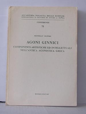 Seller image for Agoni ginnici. Componenti artistiche ed intellettuali nell antica agonistica greca for sale by Librairie Albert-Etienne