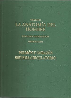 Imagen del vendedor de Tratado la anatoma del hombre: Anatoma descriptiva y fisiologa. Pulmn y corazn Sistema circulatorio a la venta por Libros Sargantana