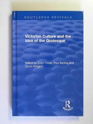 Seller image for Routledge revivals: Victorian culture and the idea of the grotesque for sale by Cotswold Internet Books