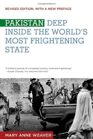 Seller image for Pakistan: Deep Inside the World's Most Frightening State by Weaver, Mary Anne [Paperback ] for sale by booksXpress