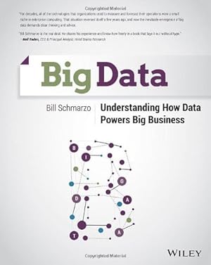 Seller image for Big Data: Understanding How Data Powers Big Business by Schmarzo, Bill [Paperback ] for sale by booksXpress