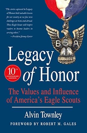 Seller image for Legacy of Honor: The Values and Influence of America's Eagle Scouts by Townley, Alvin [Hardcover ] for sale by booksXpress