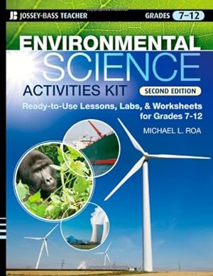 Seller image for Environmental Science Activities Kit: Ready-to-Use Lessons, Labs, and Worksheets for Grades 7-12 by Roa, Michael L. [Paperback ] for sale by booksXpress