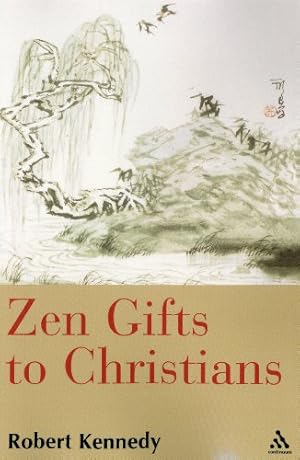 Seller image for Zen Gifts to Christians by Kennedy, Robert [Paperback ] for sale by booksXpress