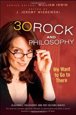 Seller image for 30 Rock and Philosophy: We Want to Go to There [Paperback ] for sale by booksXpress