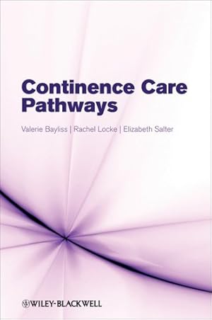Seller image for Continence Care Pathways by Bayliss, Valerie, Locke, Rachel, Salter, Elizabeth [Paperback ] for sale by booksXpress