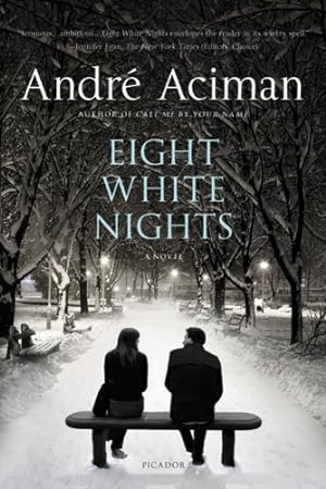 Seller image for Eight White Nights: A Novel by Aciman, André [Paperback ] for sale by booksXpress
