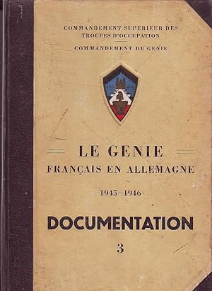 Le génie français en Allemagne 1945-1946 - Documentation 3