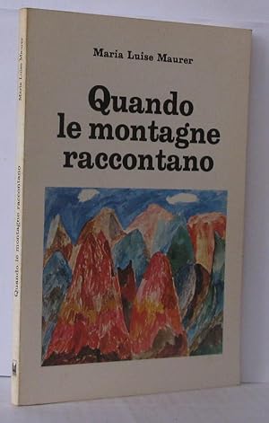 Immagine del venditore per Quando le montagne raccontano venduto da Librairie Albert-Etienne