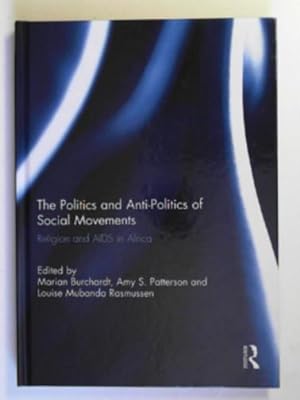 Immagine del venditore per The politics and anti-politics of social movements: religion and AIDS in Africa venduto da Cotswold Internet Books