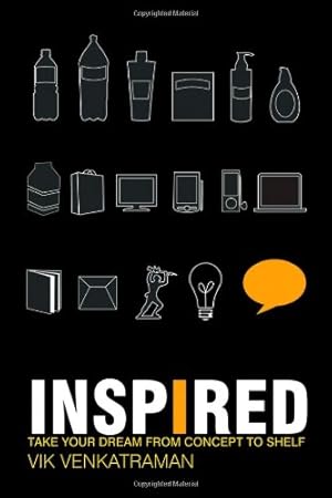 Seller image for Inspired!: Take Your Product Dream from Concept to Shelf by Venkatraman, Vik [Hardcover ] for sale by booksXpress