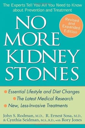 Seller image for No More Kidney Stones: The Experts Tell You All You Need to Know about Prevention and Treatment by Rodman MD, John S., Sosa MD, R. Ernest, Seidman MS RD, Cynthia [Paperback ] for sale by booksXpress