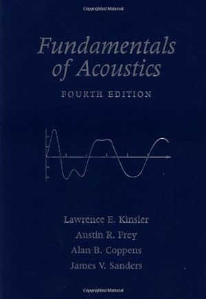 Bild des Verkufers fr Fundamentals of Acoustics by Kinsler, Lawrence E., Frey, Austin R., Coppens, Alan B., Sanders, James V. [Hardcover ] zum Verkauf von booksXpress