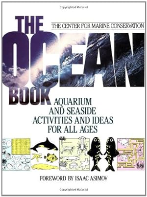 Imagen del vendedor de The Ocean Book: Aquarium and Seaside Activities and Ideas for All Ages by Center for Marine Conservation (CMC) [Paperback ] a la venta por booksXpress