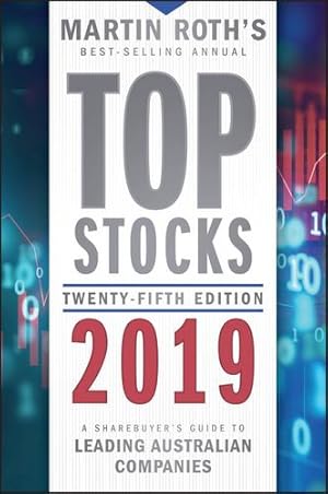 Seller image for Top Stocks 2019: A Sharebuyer's Guide to Leading Australian Companies by Roth, Martin [Paperback ] for sale by booksXpress