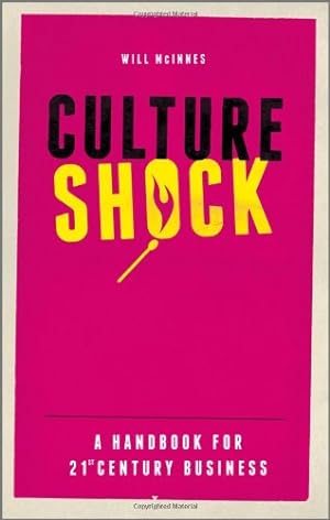 Seller image for Culture Shock: A Handbook For 21st Century Business by McInnes, Will [Hardcover ] for sale by booksXpress