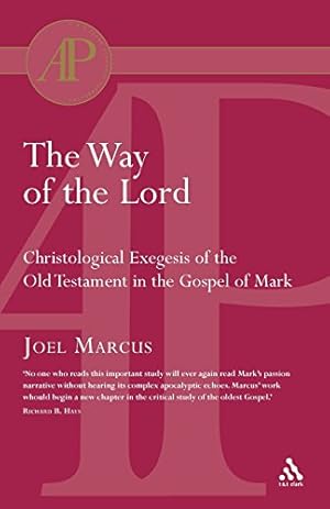 Seller image for The Way of the Lord (Academic Paperback) by Marcus, Joel [Paperback ] for sale by booksXpress