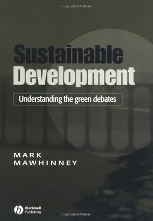 Seller image for Sustainable Development: Understanding the Green Debates by Mawhinney, Mark [Paperback ] for sale by booksXpress