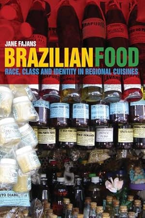 Immagine del venditore per Brazilian Food: Race, Class and Identity in Regional Cuisines by Fajans, Jane [Paperback ] venduto da booksXpress