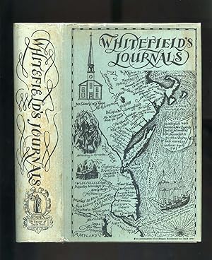 WHITEFIELD'S JOURNALS - A new edition containing fuller material than any hitherto published