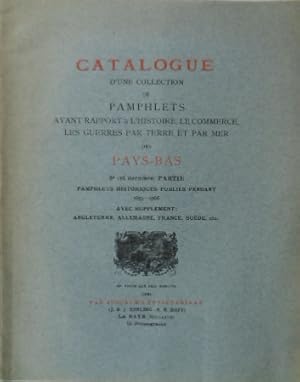 Catalogue d'une collection de pamphlets ayant rapport à l'histoire, le commerce, les guerres par ...