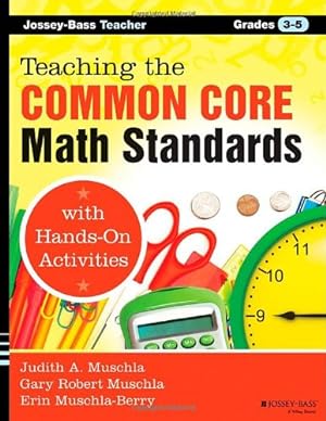 Seller image for Teaching the Common Core Math Standards with Hands-On Activities, Grades 3-5 by Muschla, Judith A., Muschla, Gary Robert, Muschla-Berry, Erin [Paperback ] for sale by booksXpress