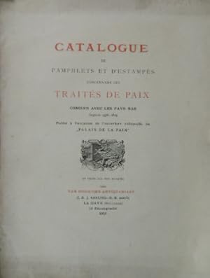 Catalogue de pamphlets et d'estampes concernant les traités de paix conclus avce les Pays-Bas dép...