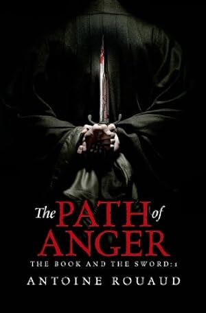 Image du vendeur pour The Path of Anger: The Book and the Sword: 1 [Hardcover ] mis en vente par booksXpress