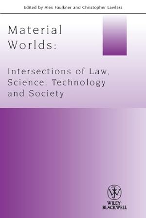 Image du vendeur pour Material Worlds: Intersections of Law, Science, Technology, and Society (Journal of Law and Society Special Issues) [Paperback ] mis en vente par booksXpress
