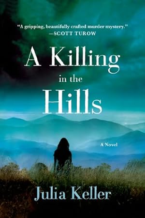 Imagen del vendedor de A Killing in the Hills: A Novel (Bell Elkins Novels) by Keller, Julia [Paperback ] a la venta por booksXpress