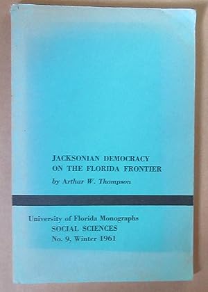 Bild des Verkufers fr Jacksonian Democracy on the Florida Frontier zum Verkauf von Winghale Books