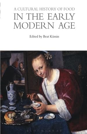 Seller image for A Cultural History of Food in the Early Modern Age (The Cultural Histories Series) [Soft Cover ] for sale by booksXpress