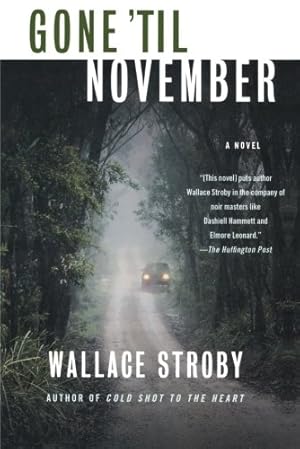 Seller image for Gone 'til November: A Novel by Stroby, Wallace [Paperback ] for sale by booksXpress