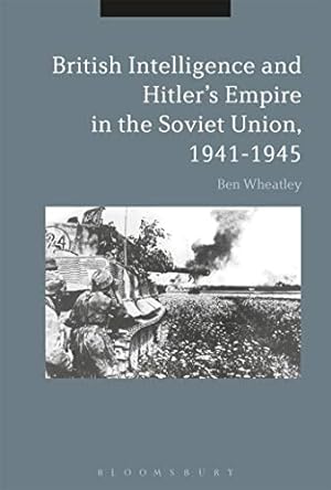 Seller image for British Intelligence and Hitler's Empire in the Soviet Union, 1941-1945 [Hardcover ] for sale by booksXpress