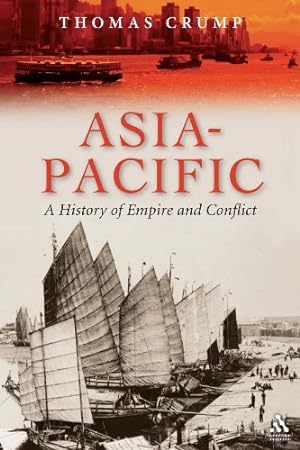 Seller image for Asia-Pacific: A History of Empire and Conflict by Crump, Thomas [Paperback ] for sale by booksXpress