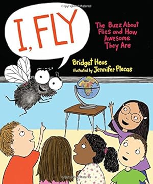 Bild des Verkufers fr I, Fly: The Buzz About Flies and How Awesome They Are by Heos, Bridget [Hardcover ] zum Verkauf von booksXpress